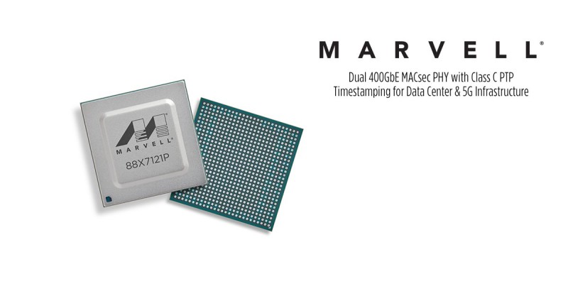 Marvell Announces Dual 400GbE MACsec PHY with Class C PTP Timestamping for Data Center and 5G Infrastructure