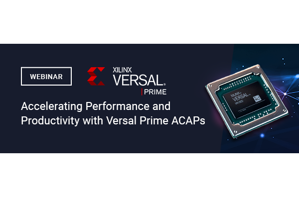 Accelerating Performance and Productivity with Versal Prime ACAPs