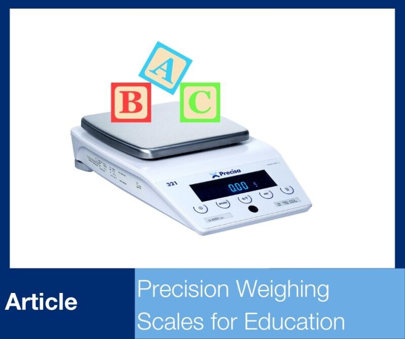 Article by Precisa: Precision Weighing Scales in the Education Industry