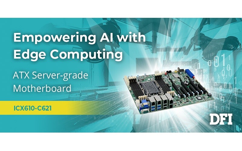 DFI Unveils ATX Motherboard ICX610-C621A