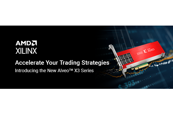 Accelerating Electronic Trading with the New Alveo™ X3 Series