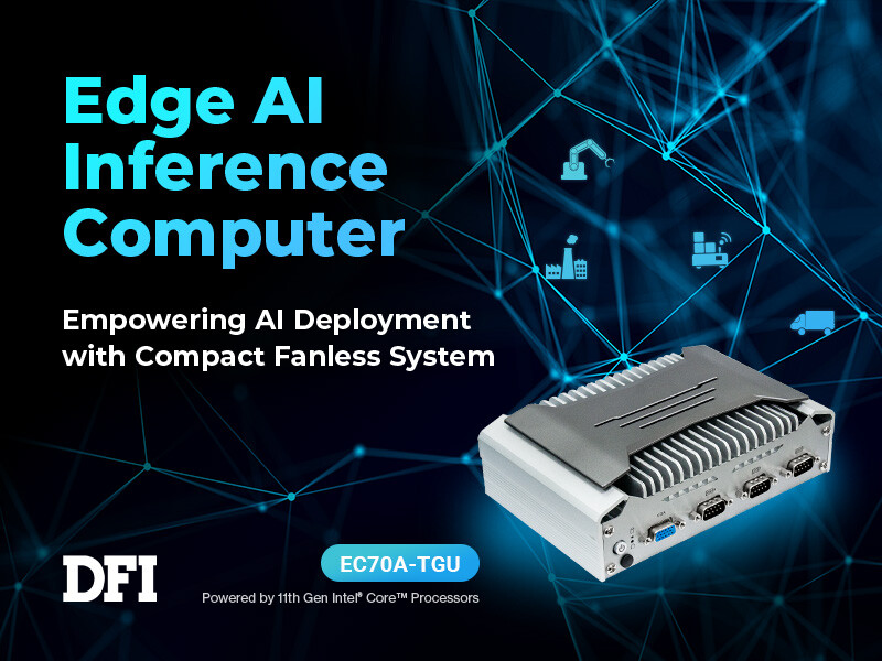 DFI Empowers Edge AI Deployment with EC70A-TGU Compact Fanless System